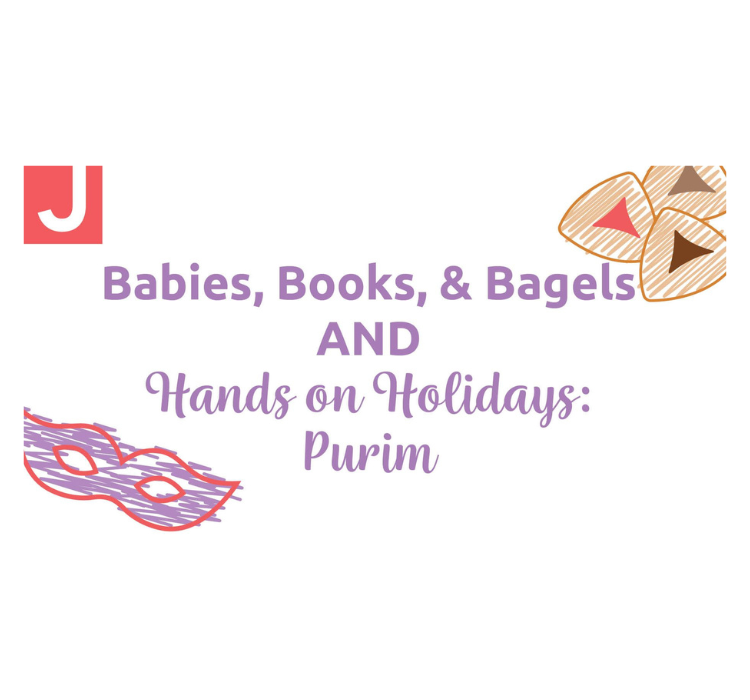 Babies, Books, & Bagels and Hands On Holidays: Purim